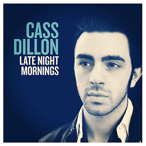 Cass Dillon - Late Night Mornings