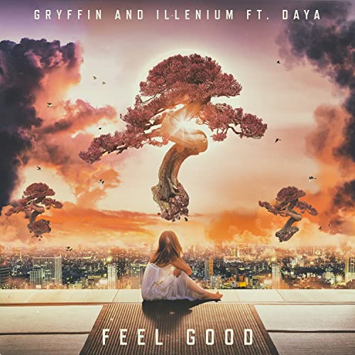 Gryffin/Illenium - Feel Good (Ft. Daya)
