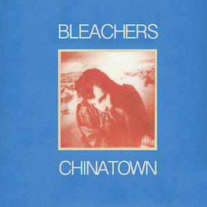 Bleachers - Chinatown