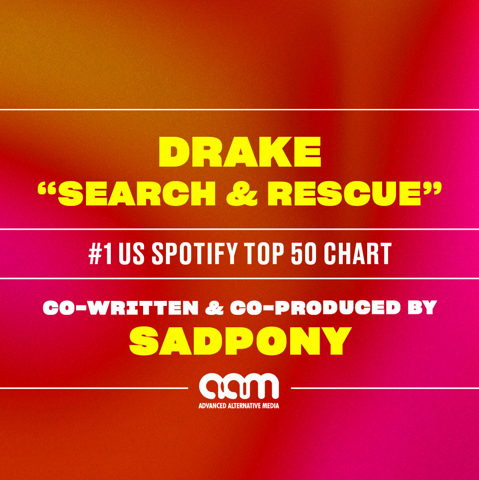 SADPONY X DRAKE – “SEARCH & RESCUE” – #1 Spotify US Top 50 Chart