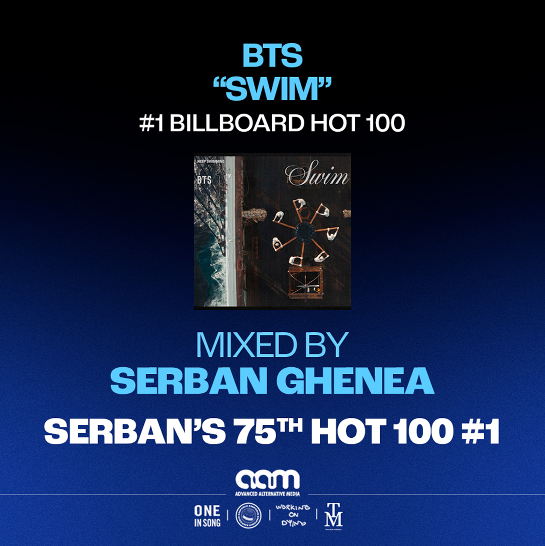 SERBAN GHENEA HITS 75th HOT 100 #1 with BTS “SWIM”!